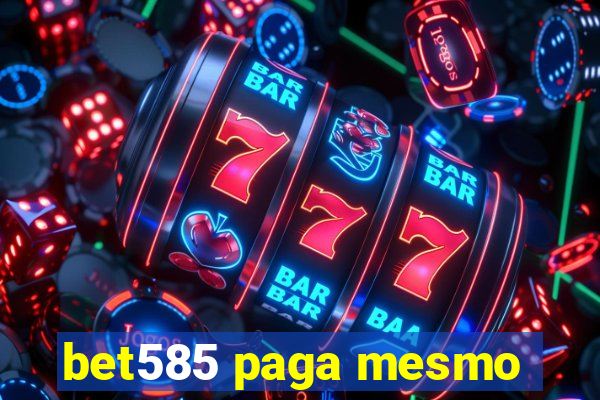 bet585 paga mesmo